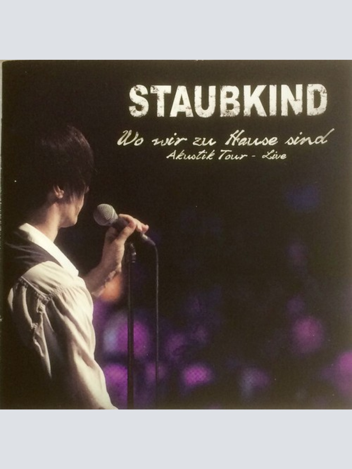 CD Staubkind - Wo Wir Zu Hause Sind (Akustik Tour - Live)