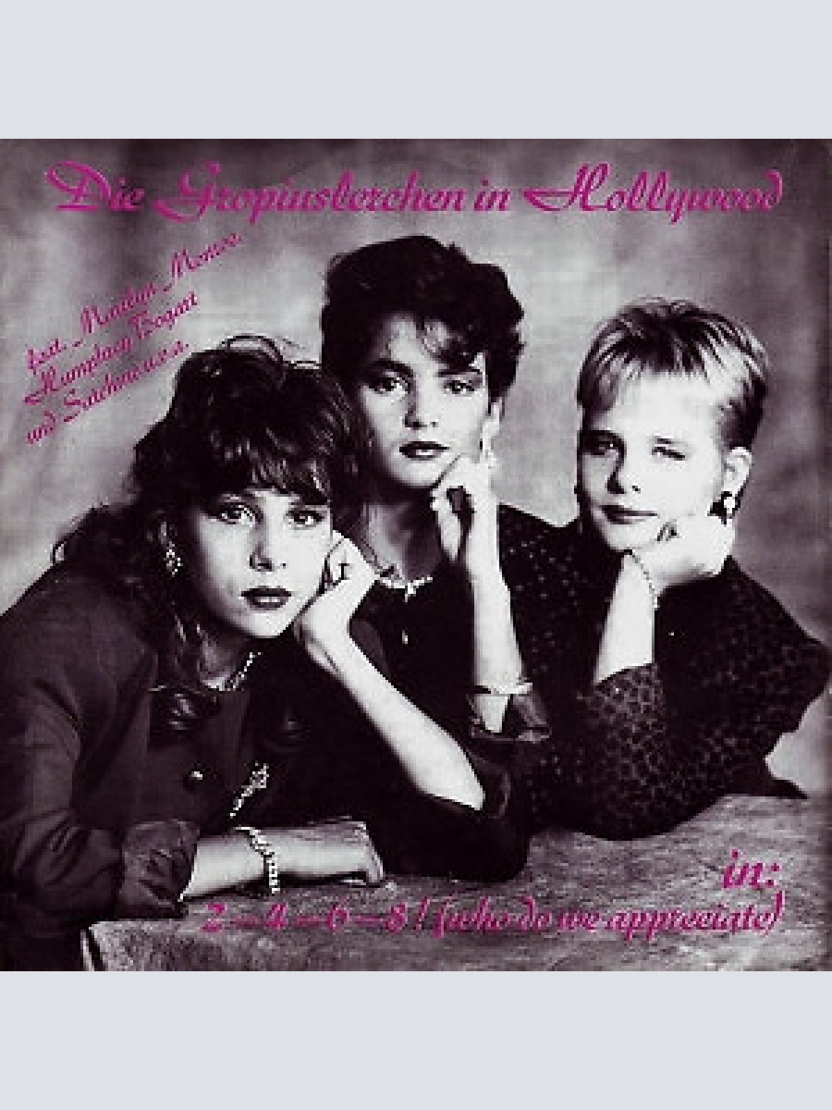 7", Single Die Gropiuslerchen In Hollywood* - 2-4-6-8! (Who Do We Appreciate)