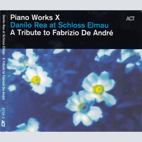 CD, Album Danilo Rea - Piano Works X: Danilo Rea At Schloss Elmau "A Tribute ...