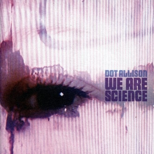 CD, Album Dot Allison - We Are Science
