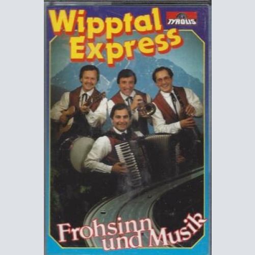MC--Wipptal Express --Frohsinn und Musik