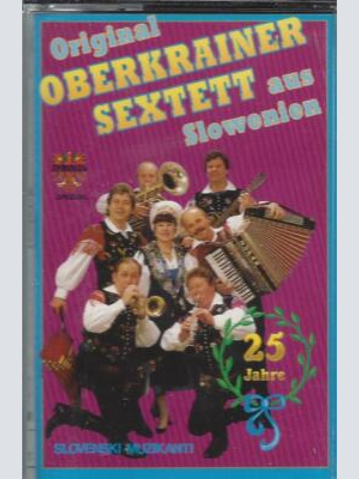 MC--Orig. Oberkrainer Sextett aus Slowenien --25 Jahre