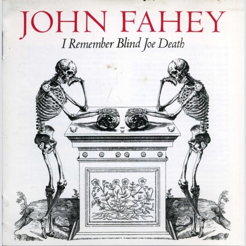CD, Album John Fahey - I Remember Blind Joe Death
