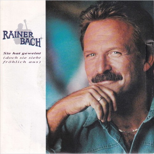 7" Rainer Bach - Sie Hat Geweint (Doch Sie Sieht Fröhlich Aus)