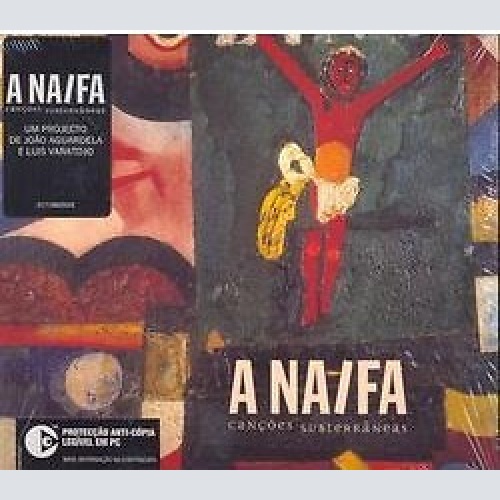 CD, Album, Copy Prot., Enh, Dig A Naifa - Canções Subterrâneas