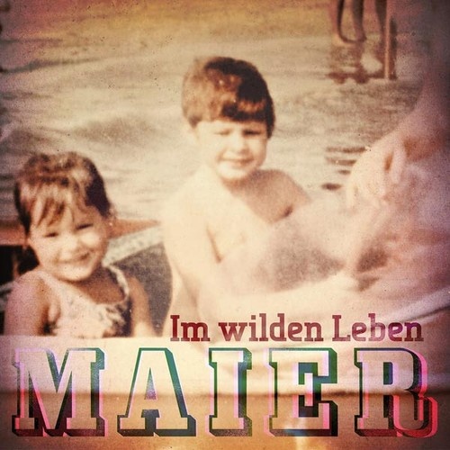 CD, Album Maier - Im wilden Leben