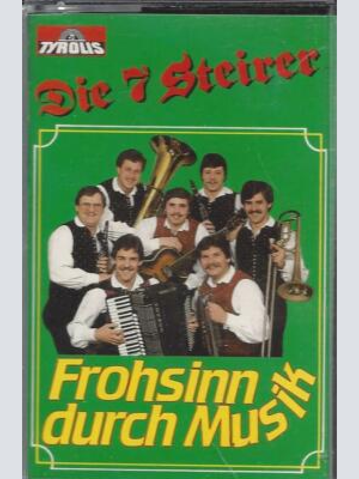 MC--Die 7 Steirer --Frohsinn durch Musik