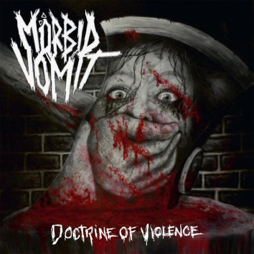 CD, Album Mörbid Vomit - Doctrine Of Violence