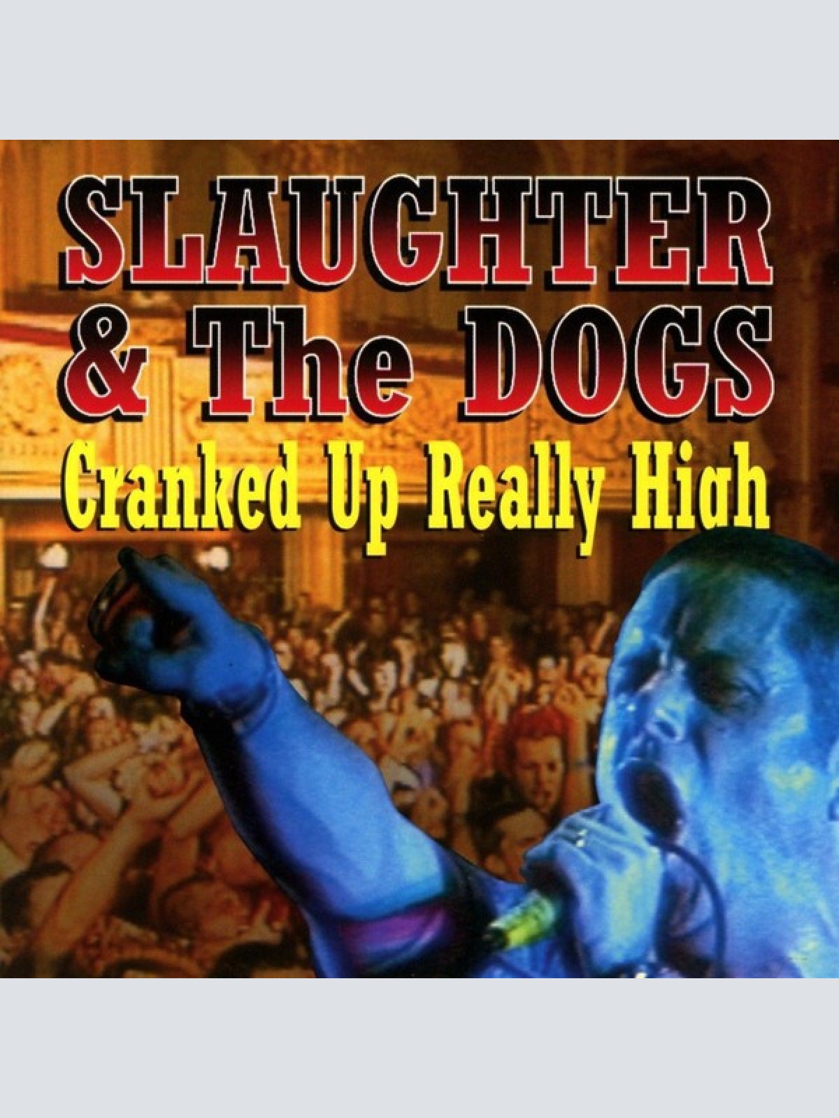 CD, Album, RE Slaughter & The Dogs* - Cranked Up Really High
