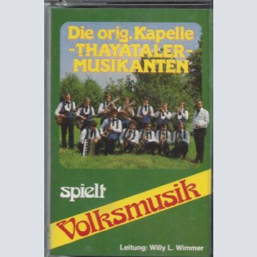MC--Die Orig. Kapelle Thayataler Musikanten