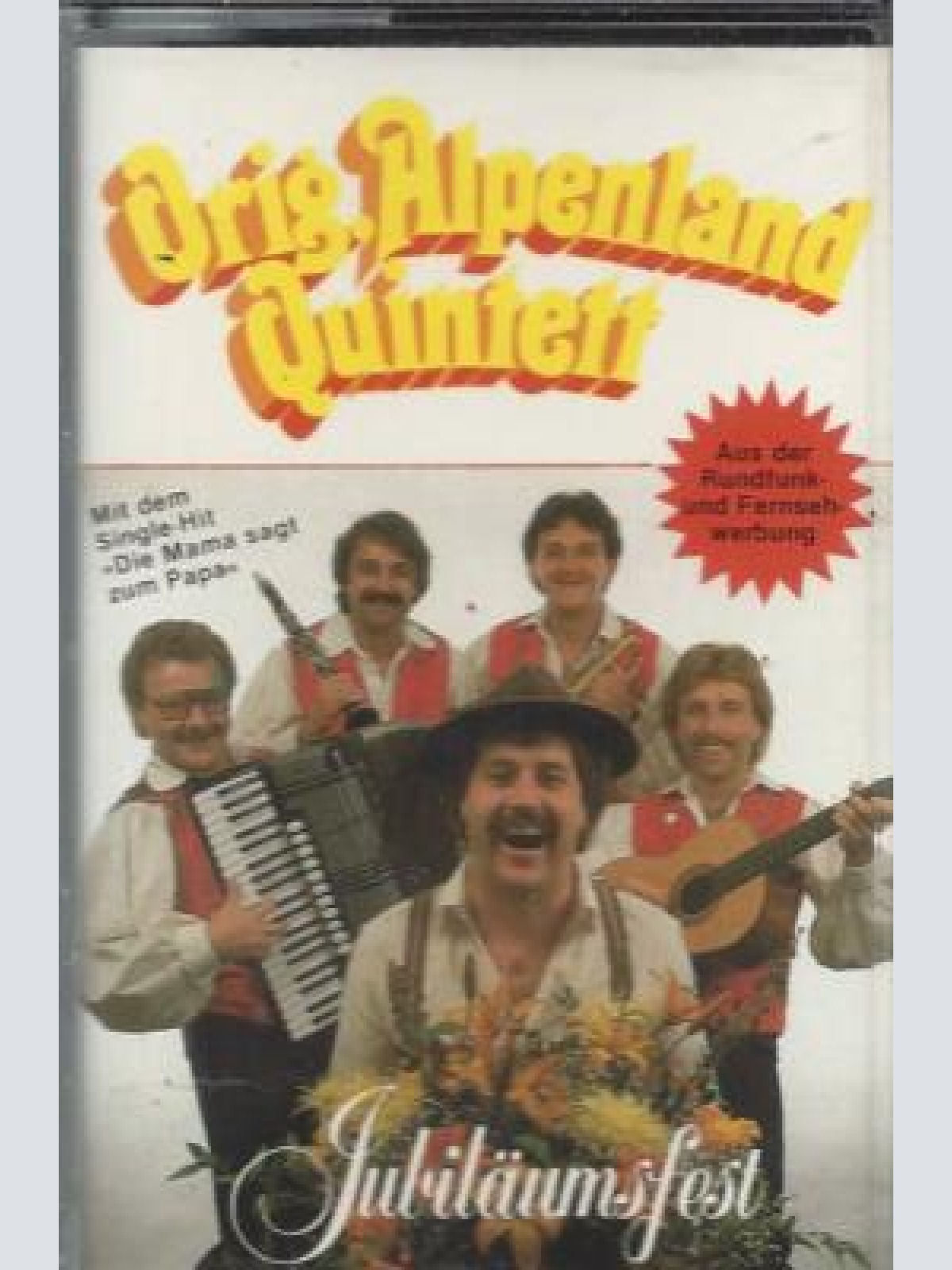 MC--Orig- Alpenland Quintett --Jubiläumsfest -Die Mama sagt zum Papa