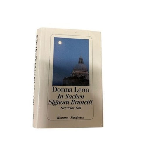 In Sachen Signora Brunetti: Der achte Fall. Roman der achte Fall ; Roman Donna L