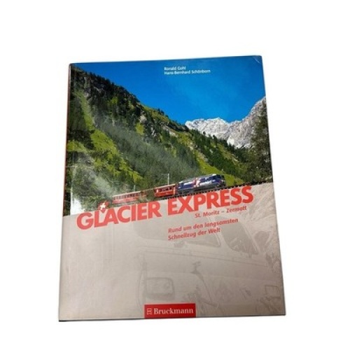 Der Glacier-Express: Rund um den langsamsten Schnellzug der Welt rund um den lan