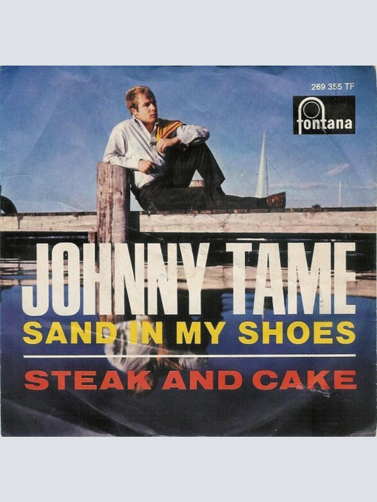 Johnny Tame - Sand In My Shoes / Steak And Cake (7", Single, Mono)