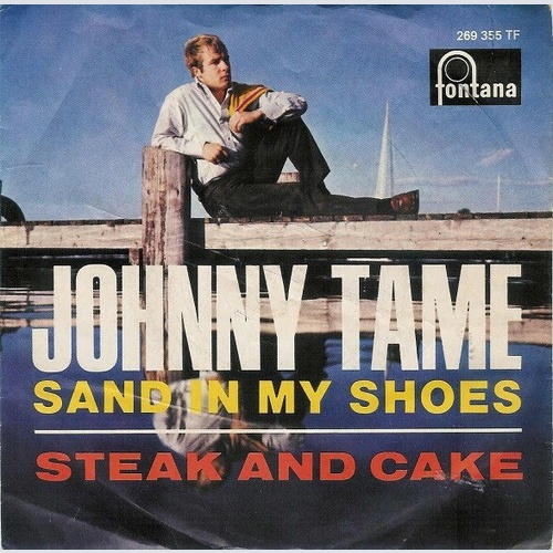 Johnny Tame - Sand In My Shoes / Steak And Cake (7", Single, Mono)