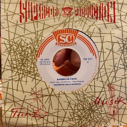Orchester Delle Haensch - Barbecue-Twist / Chacha D'Amore (7", Single, RP)