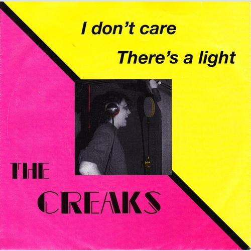 The Creaks - I Don't Care (7", Single)