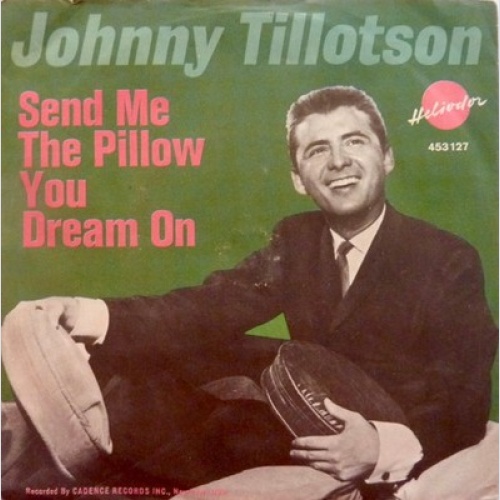 Johnny Tillotson - Send Me The Pillow You Dream On  (7", Single)