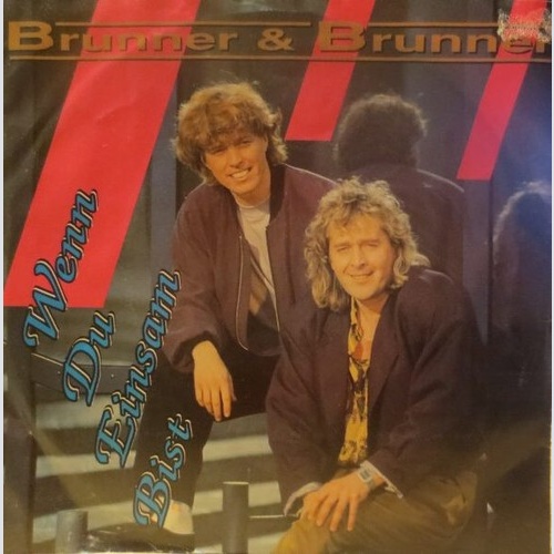 Brunner & Brunner - Wenn Du Einsam Bist (7", Single)