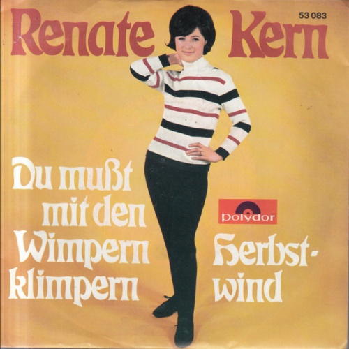 Renate Kern - Du Mußt Mit Den Wimpern Klimpern / Herbstwind (7", Single, Mono)