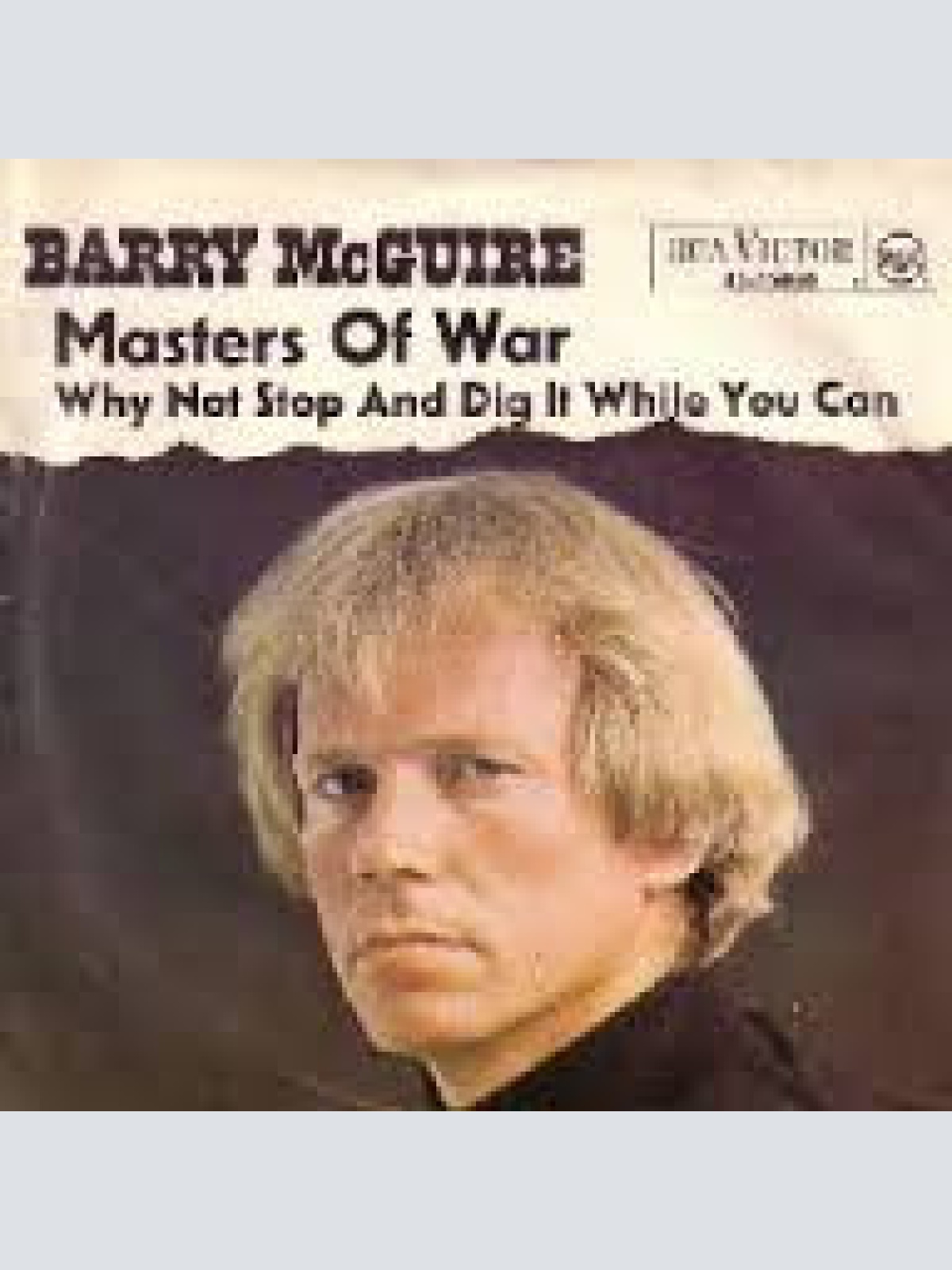 Barry McGuire - Masters Of War / Why Not Stop And Dig It While You Can (7", S...