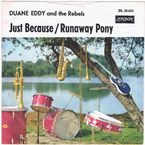 Duane Eddy And The Rebels - Just Because / Runaway Pony (7", Single)