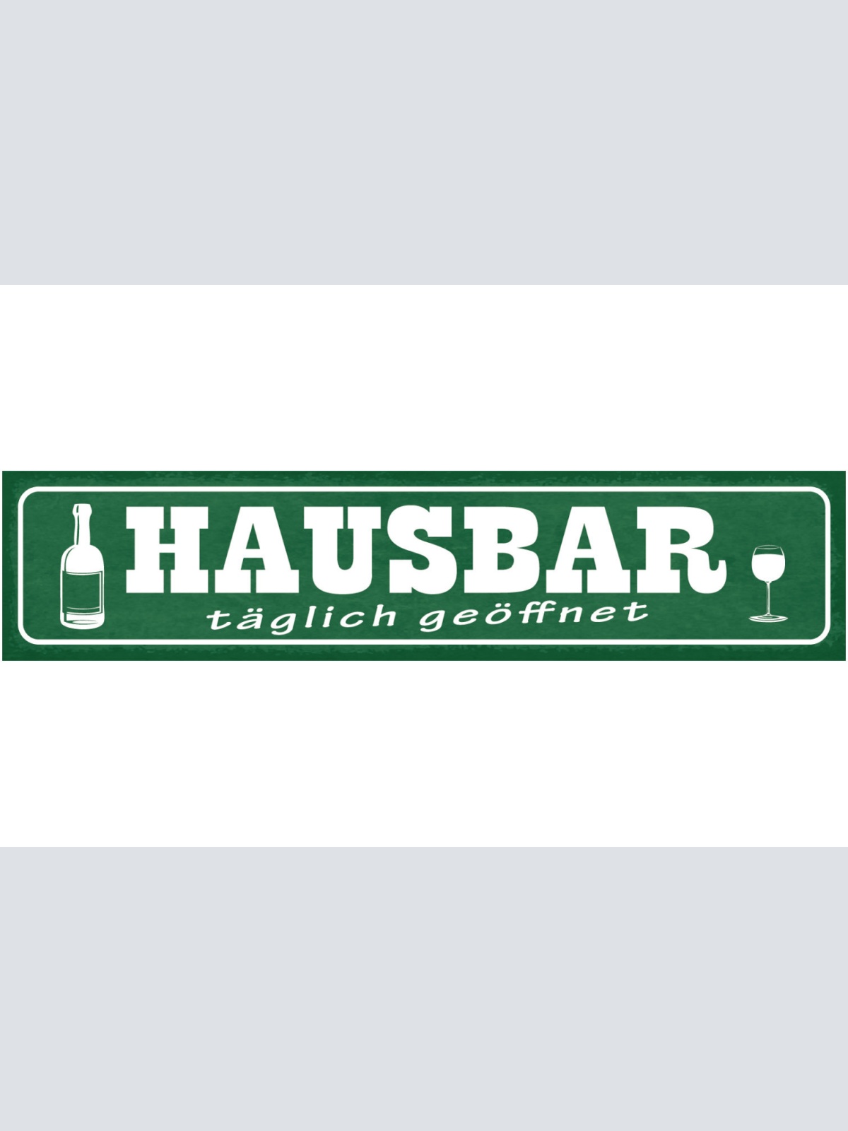 Schild Haus Bar Täglich Geöffnet Bier Wein Glas Alkohol 46 x 10 Blech od. Holz
