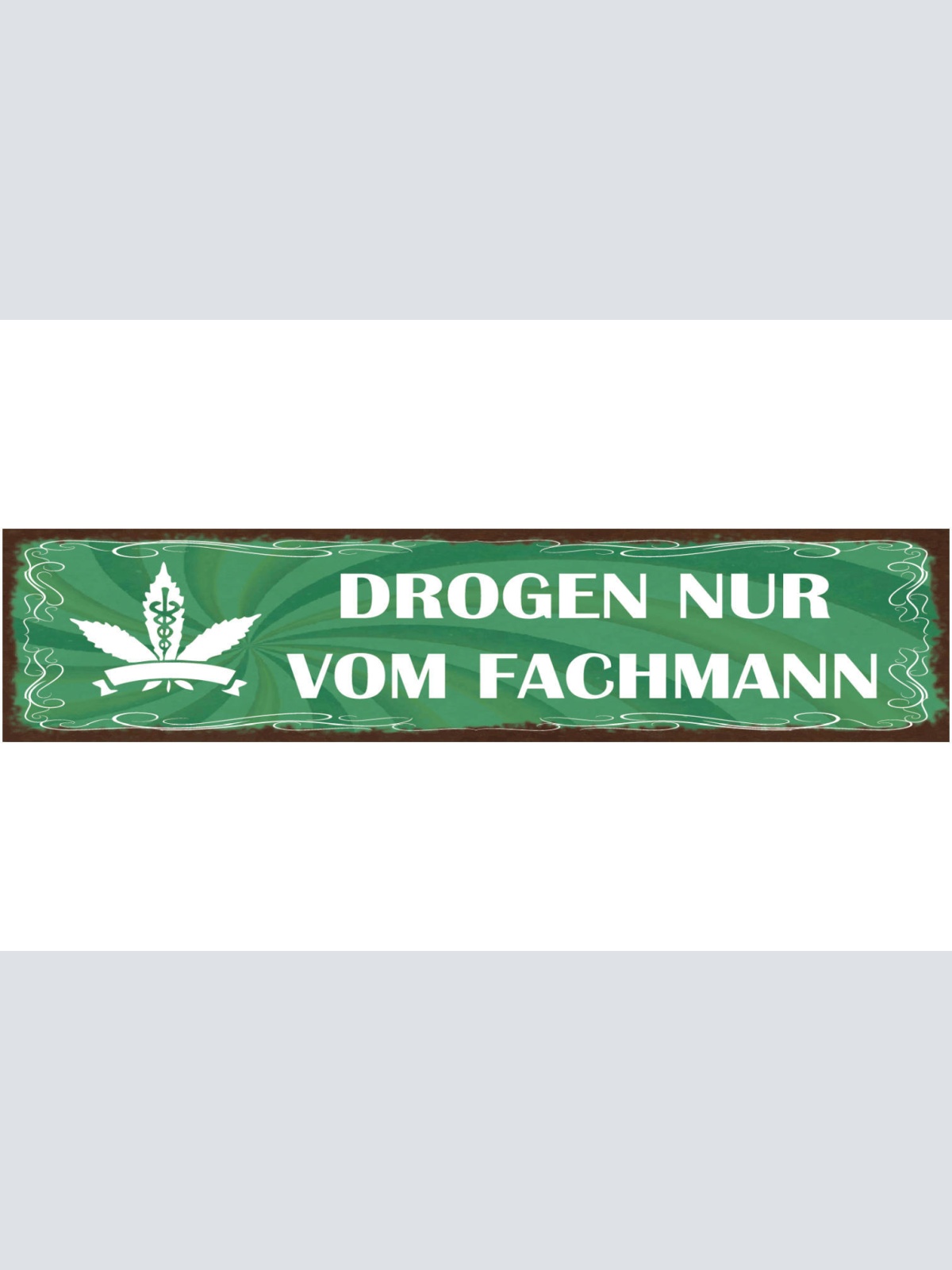 Schild Drogen Nur Vom Fachmann Hanf Shop Geschäft Marijuana 46x10 Blech od.Holz