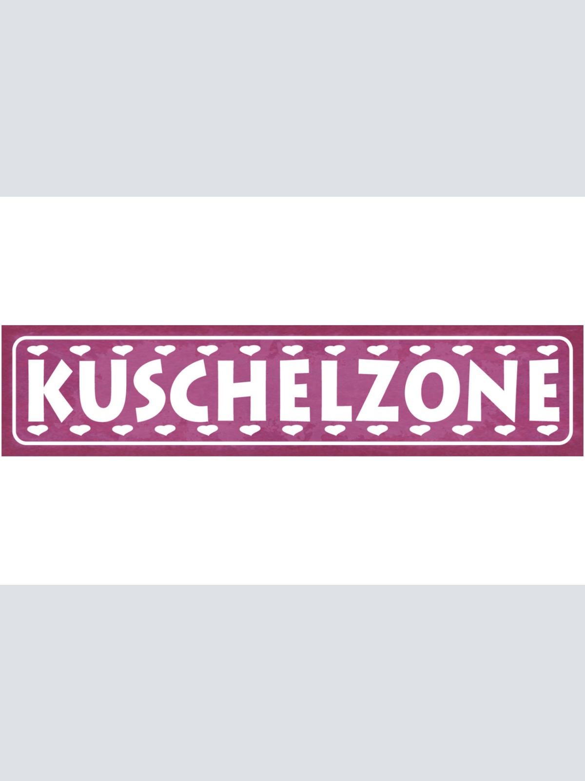 Schild Kuschel Zone Liebe Relaxen Wohlfühlen Ecke Schlafen 46 x 10 Blech od.Holz