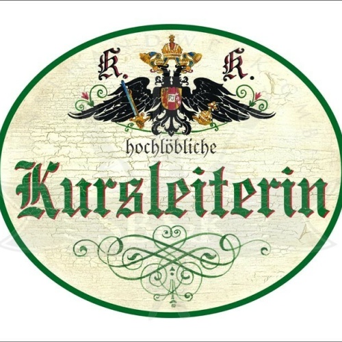 KuK Nostalgie Holzschild - Hochlöbliche Kursleiterin - Ornament TH