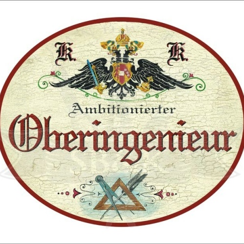 KuK Nostalgie Holzschild - Ambitionierter Oberingenieur - Zirkel Feder TH