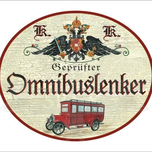 KuK Nostalgie Holzschild - Geprüfter Omnibuslenker - Oldtimer-Bus TH