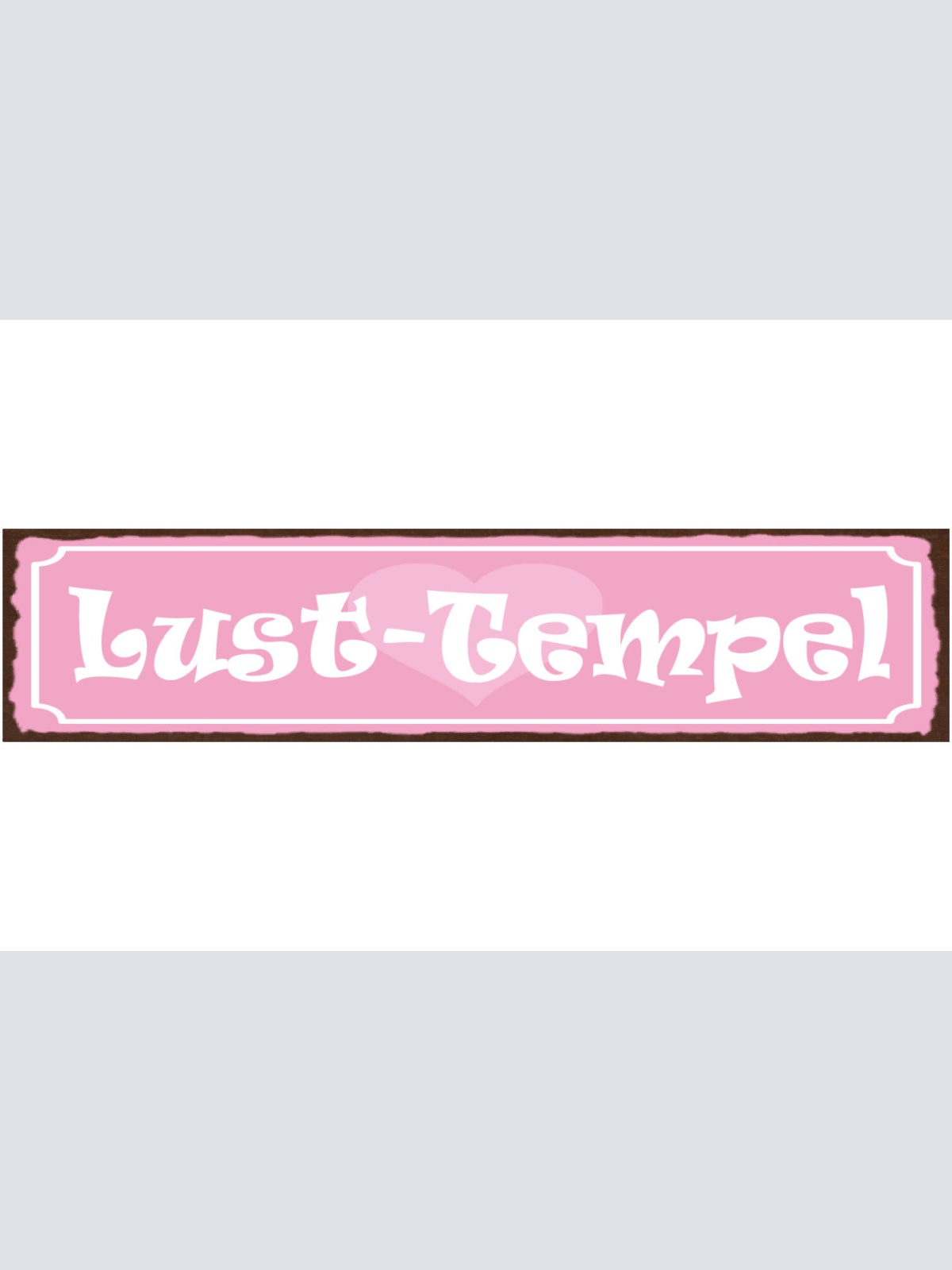Schild Lust Tempel Liebe Erotik Schlaf Zimmer Beziehung 46 x 10 Blech od. Holz