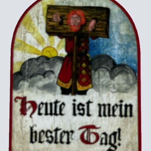 Nostalgie Holzschild Heute Ist Mein Bester Tag Pranger Ironie Positiv Schild
