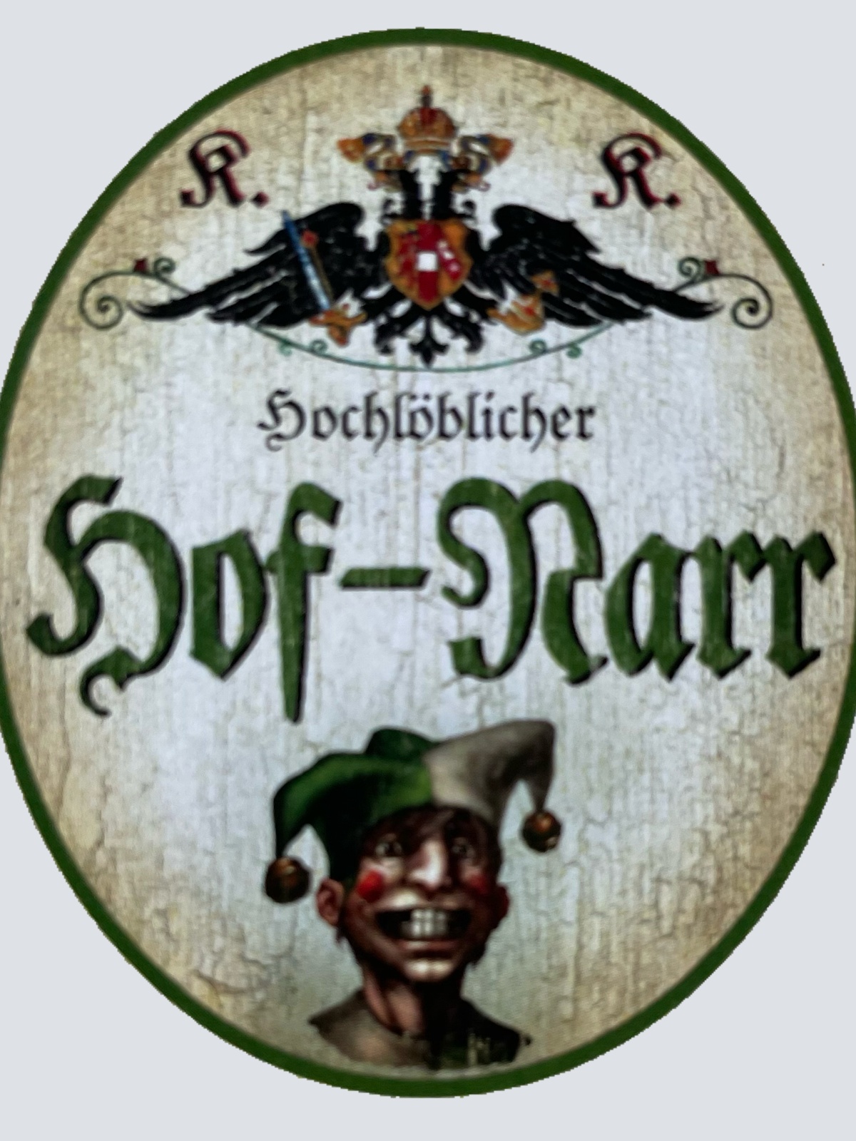 KuK Nostalgie Holzschild Hochlöblicher Hof-Narr Witzbold Belustigen Witz Schild