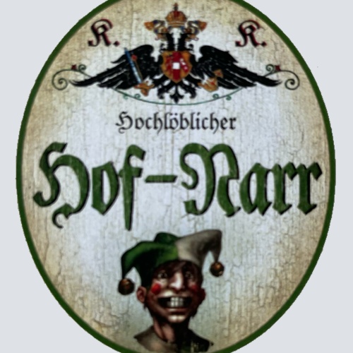 KuK Nostalgie Holzschild Hochlöblicher Hof-Narr Witzbold Belustigen Witz Schild
