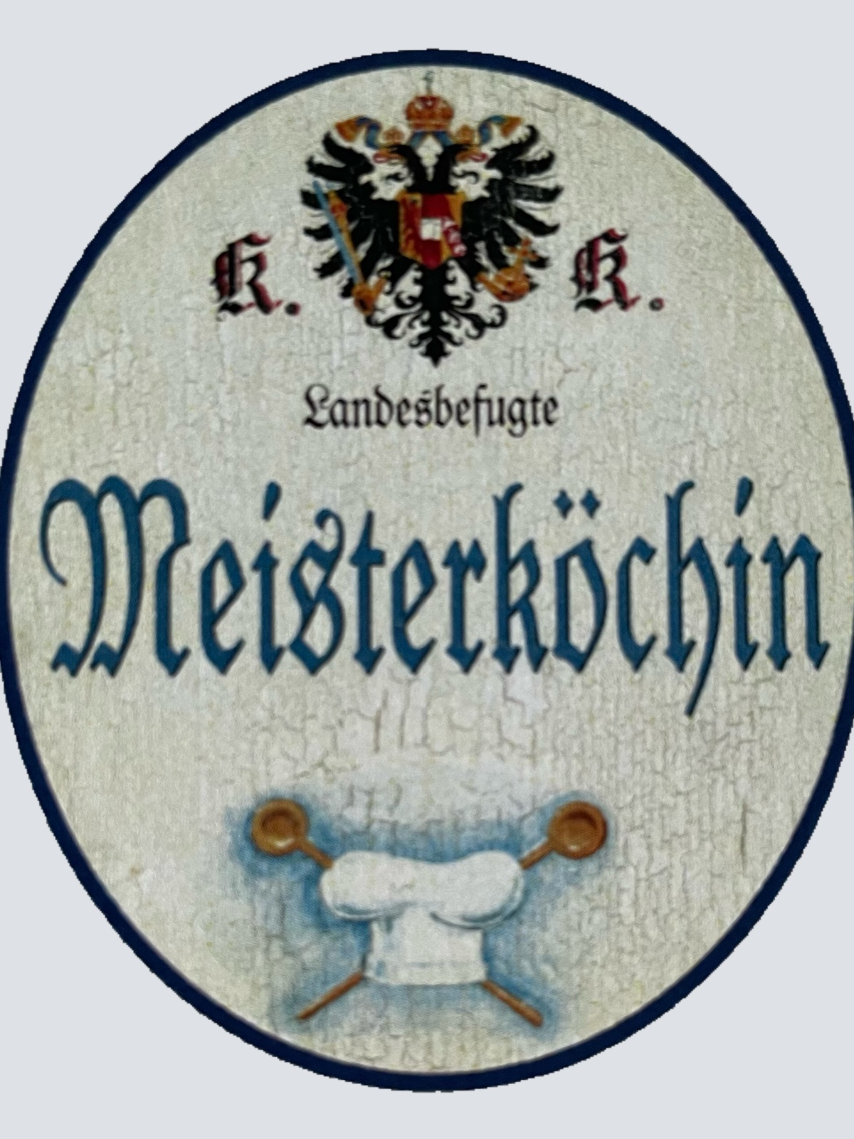 KuK Nostalgie Holzschild Landesbefugte Meisterköchin Köchin Kochen Küche Schild