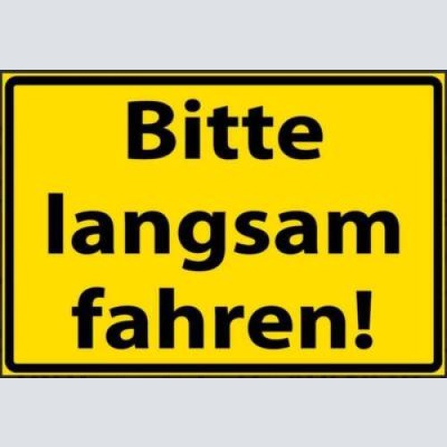 Nostalgie schild gefahr bitte langsam fahren 12x18/20x30/30x40 blech od.holz