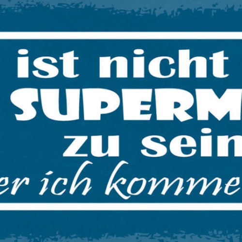 Schild Es Ist Nicht Leicht Superman Zu Sein Aber Ich Komme Zurecht Held 27x10