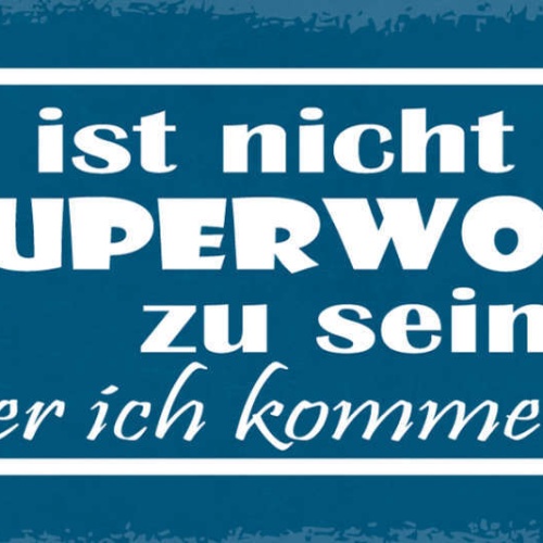 Schild Es Ist Nicht Leicht Superwoman Zu Sein Aber Ich Komme Zurecht 27x10
