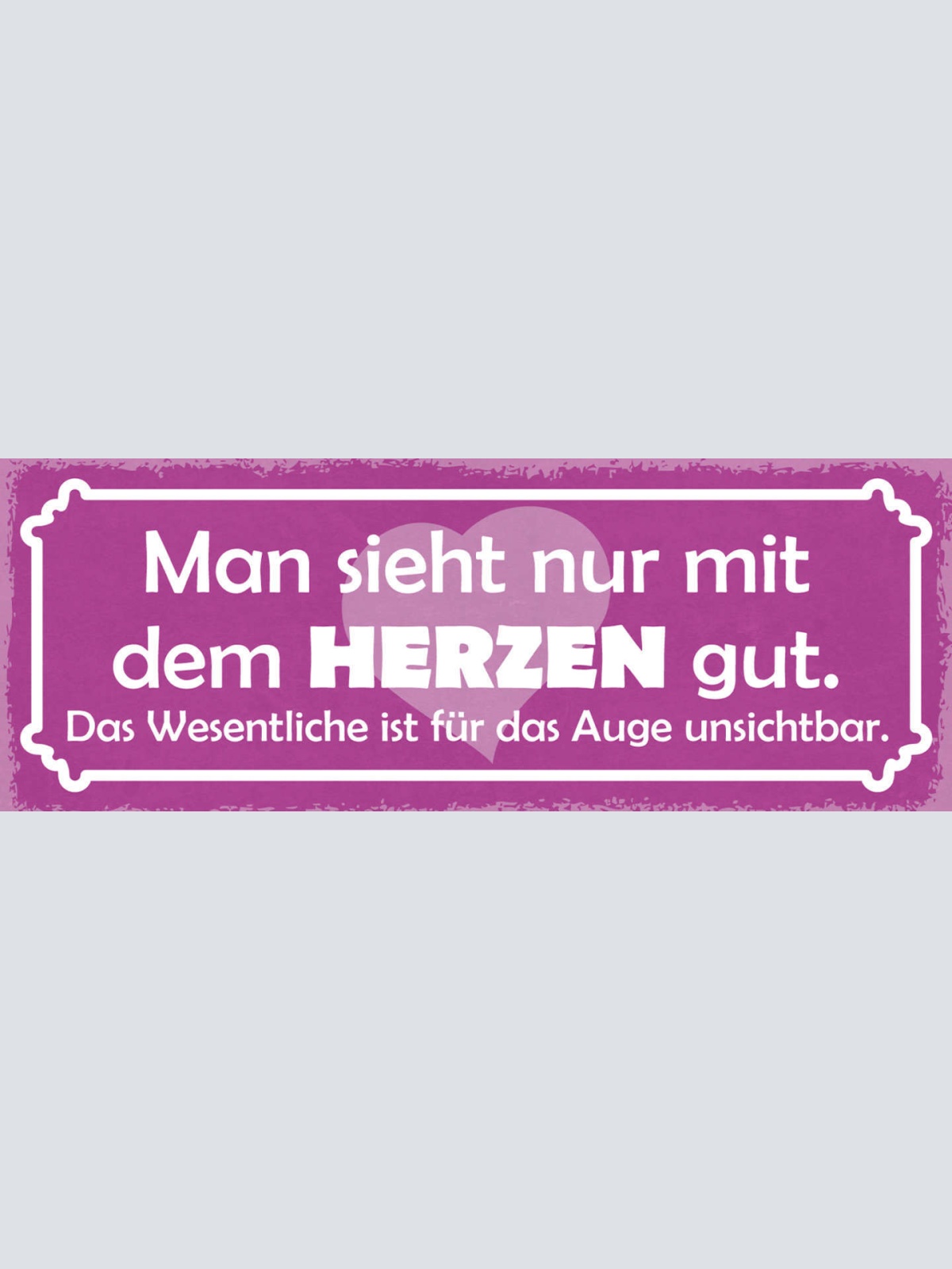 Schild Man Sieht Nur Mit Den Herzen Gut Das Wesentliche Für Das Auge Unsichtbar