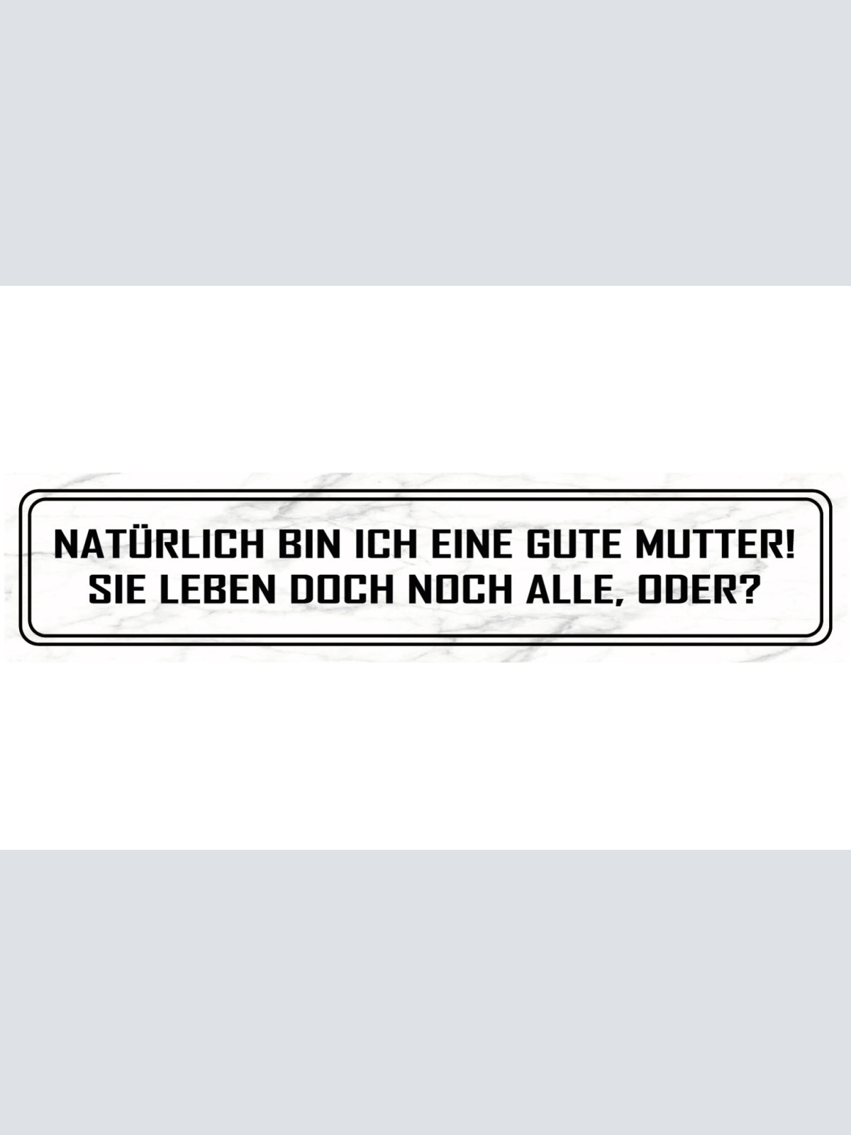 Schild Gute Mutter Mama Leben Kinder Familie Sohn Tochter 46 x 10 Blech od. Holz