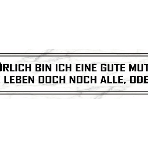 Schild Gute Mutter Mama Leben Kinder Familie Sohn Tochter 46 x 10 Blech od. Holz