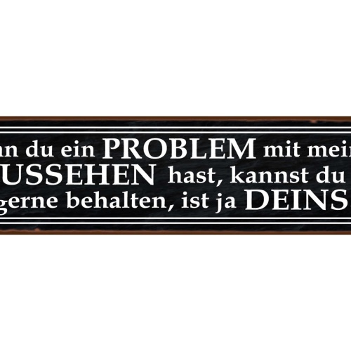 Schild Problem Aussehen Ehe Beziehung Liebe Mann Frau 46 x 10 Blech od. Holz
