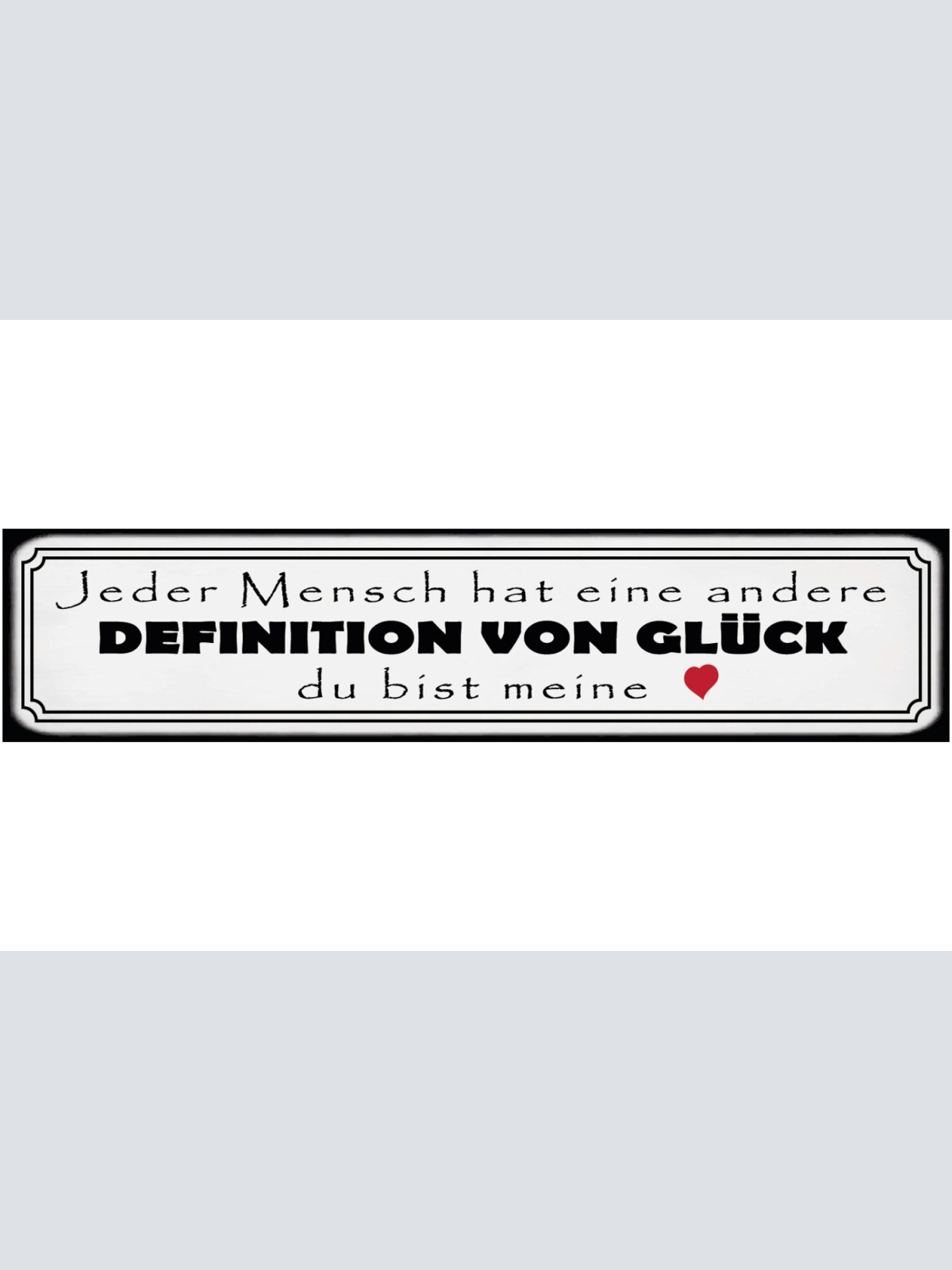 Schild Definition von Glück Mensch Du Liebe Beziehung Ehe 46 x 10 Blech od. Holz