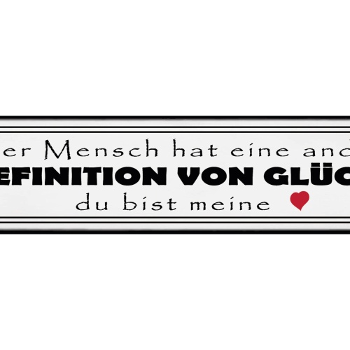 Schild Definition von Glück Mensch Du Liebe Beziehung Ehe 46 x 10 Blech od. Holz
