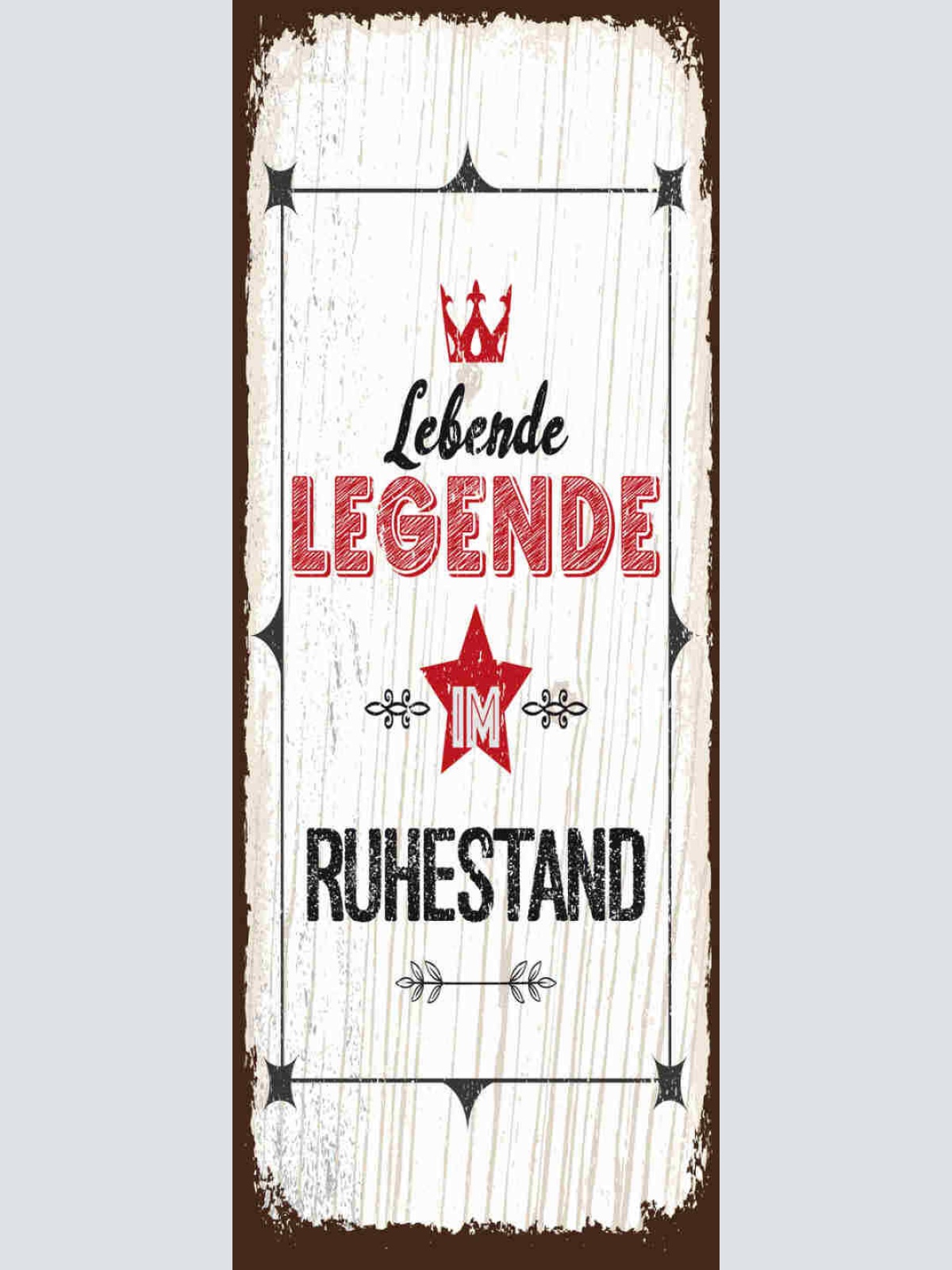 Schild Lebende Legende Im Ruhestand Pension Rente Pensionist 27x10 Blech od.Holz
