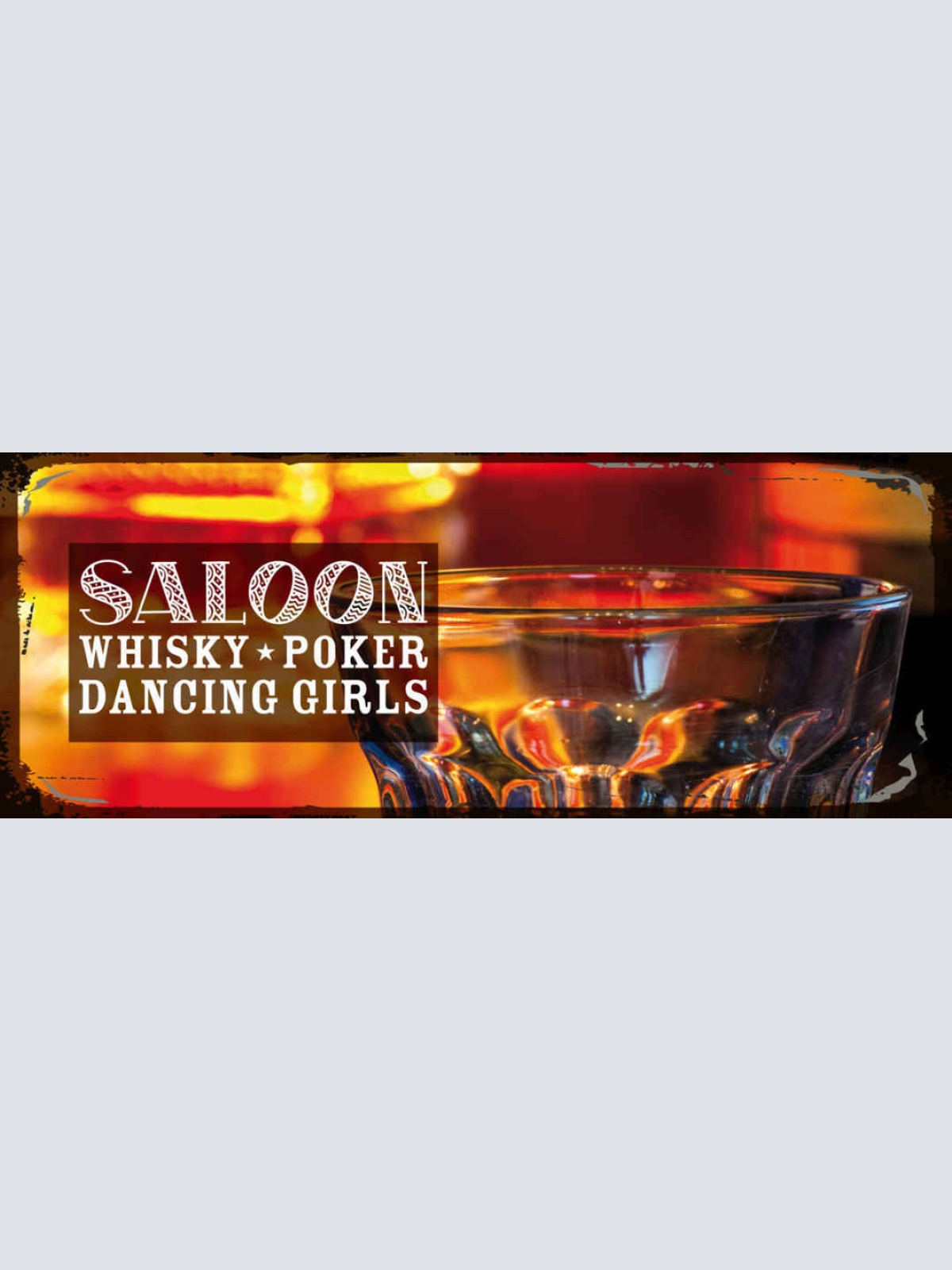 Schild Saloon Whisky Poker Dancing Girls Whiskey Bar Alkohol 27x10 Blech od.Holz