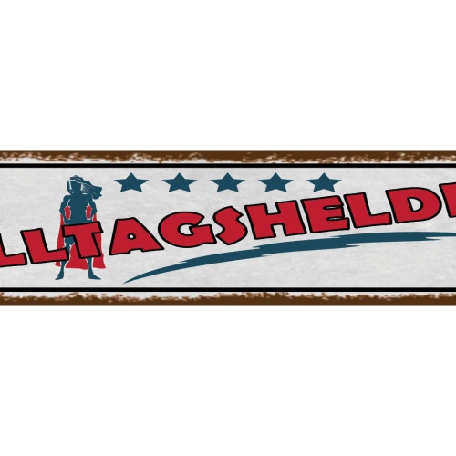 Schild Alltagsheldin Hero Helferin Helfen Tägliches Leben 46 x 10 Blech od. Holz