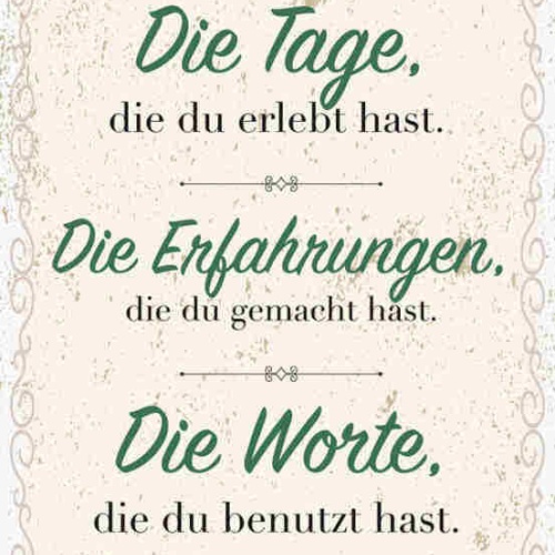 Schild 4 Dinge Kommen Im Leben Nie Mehr Zurück Tage Erfahrungen Worte Chancen